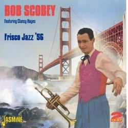 Jasmine Records Bob SCOBEY & Clancy HAYES - Frisco Jazz '56 CD