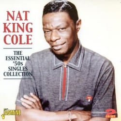 Jasmine Records Nat 'King' COLE - The Essential '50s Singles Collection CD