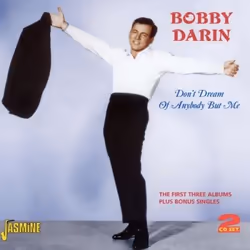 Jasmine Records Bobby DARIN - Don't Dream of Anybody But Me - The First Three Albums Plus Bonus Singles, CD, Bobby Darin, Phy ...