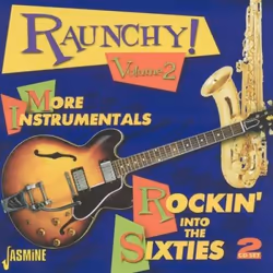 Jasmine Records Various Artists - Raunchy! Volume 2 - More Instrumentals, Rocking into the Sixties, CD, Physical media, 2 dis ...