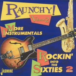 Jasmine Records Various Artists - Raunchy! Volume 2 - More Instrumentals, Rocking into the Sixties CD