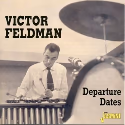 Jasmine Records Victor FELDMAN - Departure Dates, CD, Victor Feldman, Physical media, 1 discs, 01/11/2000, Victor feldman sep ...