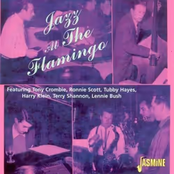Jasmine Records Tony CROMBIE etc. - Jazz At The Flamingo, CD, Tony Crombie Etc., Physical media, 1 discs, 01/07/2001, 1. A ni ...