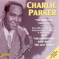 Jasmine Records Charlie PARKER feat. Dizzy Gillespie, etc. - The Quintets 1945 - 1951 / Collaborations - Bird Meets The Jazz ...