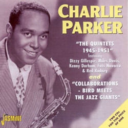 Jasmine Records Charlie PARKER feat. Dizzy Gillespie, etc. - The Quintets 1945 - 1951 / Collaborations - Bird Meets The Jazz Giants CD