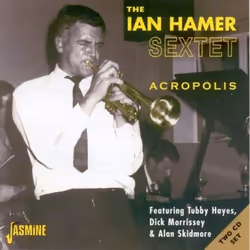 Jasmine Records Ian HAMER - Acropolis featuring Tubby Hayes, Dick Morrissey & Alan Skidmore, CD, Ian Hamer, Physical media, A ...