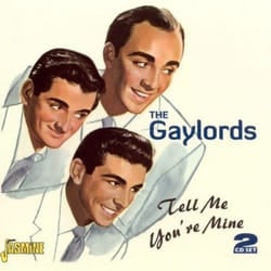 Jasmine Records The GAYLORDS - Tell Me You're Mine CD