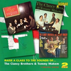 Jasmine Records The CLANCY BROTHERS &amp Tommy Makem - Raise A Glass to the Sounds of The Clancy Brothers & Tommy Makem - Four Original Albums CD