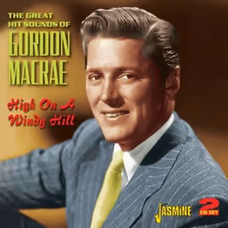 Jasmine Records Gordon MacRAE - The Great Hit Sounds of Gordon MacRAE - High on a Windy Hill, CD, Gordon Macrae, Physical med ...