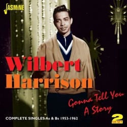 Jasmine Records Wilbert HARRISON - Gonna Tell You A Story - Complete Singles As & Bs 1953-1962 CD
