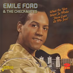 Jasmine Records Emile FORD & The CHECKMATES - What Do You Want To Make Those Eyes At Me For?, CD, Emile Ford & The Checkmates ...