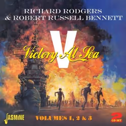 Jasmine Records Richard RODGERS & Robert Russell Bennett - Victory at Sea - Volumes 1, 2 & 3, CD, Richard Rodgers & Robert Ru ...