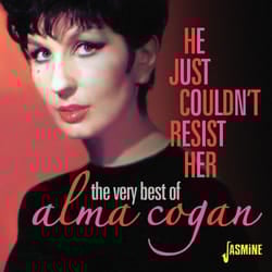 Jasmine Records Alma COGAN - The Very Best of Alma Cogan – He Just Couldn’t CD