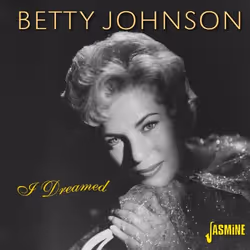Jasmine Records Betty JOHNSON - I Dreamed, CD, Betty Johnson, Physical media, 2 discs, 08/07/2016, Disc 1 1. Cuddle me2. The  ...