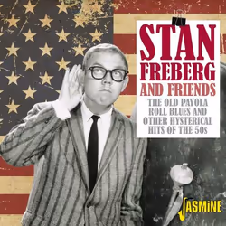 Jasmine Records Stan FREBERG and Friends - The Old Payola Roll Blues and Other Hysterical Hits of the 50s, CD, Stan Freberg A ...