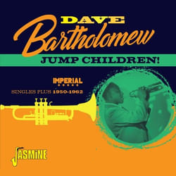 Jasmine Records Dave BARTHOLOMEW - Jump Children! Imperial Singles Plus 1950-1962 CD
