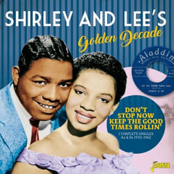 Jasmine Records SHIRLEY & LEE’s Golden Decade - Don’t Stop Now Keep The Good Times Rollin’ - Complete Singles As & Bs 1952-1962 CD