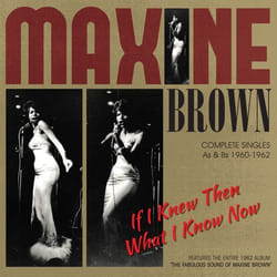 Jasmine Records Maxine BROWN - If I Knew Then What I Know Now – Complete Singles As & Bs 1960-1962 CD