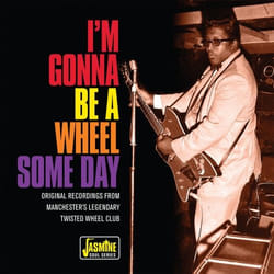 Jasmine Records Various Artists - I’m Gonna Be Wheel Some Day – Original Recordings From Manchester’s Legendary Twisted Wheel Club CD