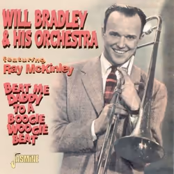 Jasmine Records Will BRADLEY & His Orch. - feat. Ray McKinley - "Beat Me Daddy To A Boogie Woogie Beat", CD, Will Bradley & H ...