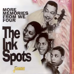 Jasmine Records The INK SPOTS - More Memories From We Four, CD, The Ink Spots, Physical media, 1 discs, 01/11/1999, 1. Memori ...
