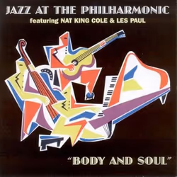 Jasmine Records JAZZ AT THE PHILHARMONIC - feat. Nat King Cole & Les Paul - Body And Soul, CD, Jazz At The Philharmonic, Phys ...