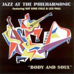 Jasmine Records JAZZ AT THE PHILHARMONIC - feat. Nat King Cole & Les Paul - Body And Soul CD