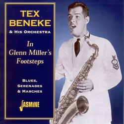Jasmine Records Tex BENEKE & His Orch. - In Glenn Miller's Footsteps - Blues, Serenades & Marches, CD, Tex Beneke & His Orch. ...
