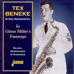 Jasmine Records Tex BENEKE & His Orch. - In Glenn Miller's Footsteps - Blues, Serenades & Marches CD Tex Beneke & His Orch.