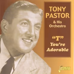 Jasmine Records Tony PASTOR & His Orch. - T - You're Adorable, CD, Tony Pastor & His Orch, Physical media, 1 discs, 01/11/200 ...