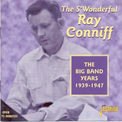 Jasmine Records Ray CONNIFF - The S'Wonderful Ray Conniff: The Big Band Years, 1939-1947, CD, Ray Conniff, Physical media, 1 ...