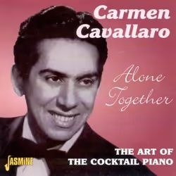 Jasmine Records Carmen CAVALLARO - Alone Together - The Art Of The Cocktail Piano, CD, Carmen Cavallaro, Physical media, Adul ...