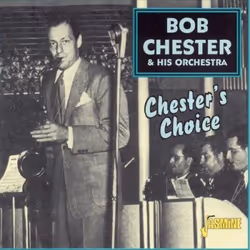 Jasmine Records Bob CHESTER & His Orch. - Chester's Choice, CD, Bob Chester & His Orch., Physical media, Adult, 1 discs, 8/1/ ...