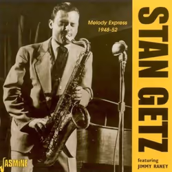 Jasmine Records Stan GETZ - Melody Express 1948-52, CD, Stan Getz, Physical media, 1 discs, 01/10/2003, 1. Pardon my bop 2. I ...