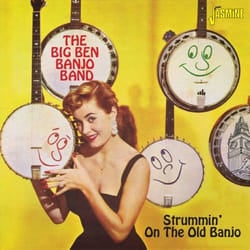 Jasmine Records The BIG BEN BANJO BAND - Strummin’ On The Old Banjo CD
