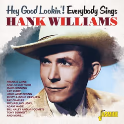 Jasmine Records Various Artists - Everybody Sings Hank Williams, CD, Physical media, 1 discs, 10/08/2018, 1 hey good lookin' ...