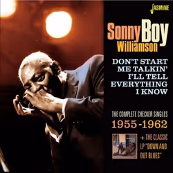 Jasmine Records Sonny Boy WILLIAMSON - Don't Start Me Talkin' I'll Tell Everything I Know - The Complete Checker Singles 1955 ...