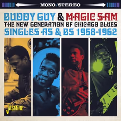 Jasmine Records Buddy GUY and Magic SAM – The New Generation of Chicago Blues – Singles As & Bs 1958-1962, CD, Buddy Guy And ...
