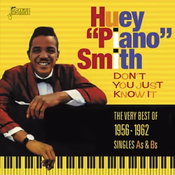 Jasmine Records Huey 'Piano' SMITH - Don't You Just Know It - The Very Best of 1956-1962, CD, Huey 'Piano' Smith, Physical me ...