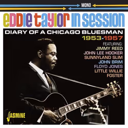 Jasmine Records Eddie TAYLOR in Session – Diary of a Chicago Bluesman 1953-1957, CD, Eddie Taylor, Physical media, 1 discs, 0 ...