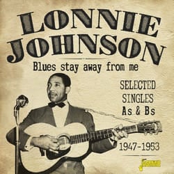 Jasmine Records Lonnie JOHNSON - Blues Stay Away From Me - Selected Singles As & Bs 1947-1953 CD