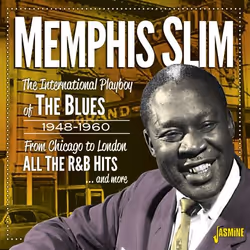 Jasmine Records Memphis SLIM - The International Playboy of the Blues 1948-1960 - From Chicago to London – All the R&B Hits a ...