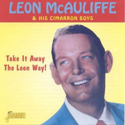 Jasmine Records Leon McAULIFFE & His Cimarron Boys - Take It Away The Leon Way! CD
