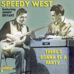 Jasmine Records Speedy WEST & Jimmy BRYANT - There's Gonna Be A Party... CD
