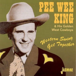 Jasmine Records Pee Wee KING & His Golden West Cowboys - Western Swing Get Together CD