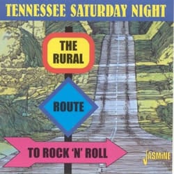 Jasmine Records Various Artists - Tennessee Saturday Night: The Rural Route To Rock 'N' Roll CD