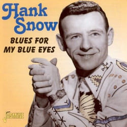 Jasmine Records Hank SNOW - Blues For My Blue Eyes CD