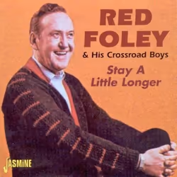 Jasmine Records Red FOLEY - Stay A Little Longer, CD, Red Foley, Physical media, 1 discs, 01/10/2000, 1. Sugar foot rag no. 2 ...