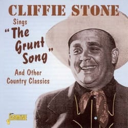 Jasmine Records Cliffie STONE - Sings 'The Grunt Song' & Other Country Classics CD