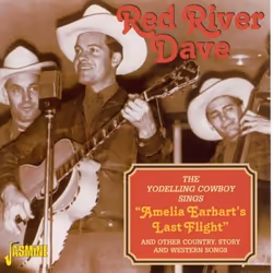 Jasmine Records Red River DAVE (McENERY) - The Yodelling Cowboy Sings - Amelia Earhart's Last Flight, CD, Red River Dave (Mce ...